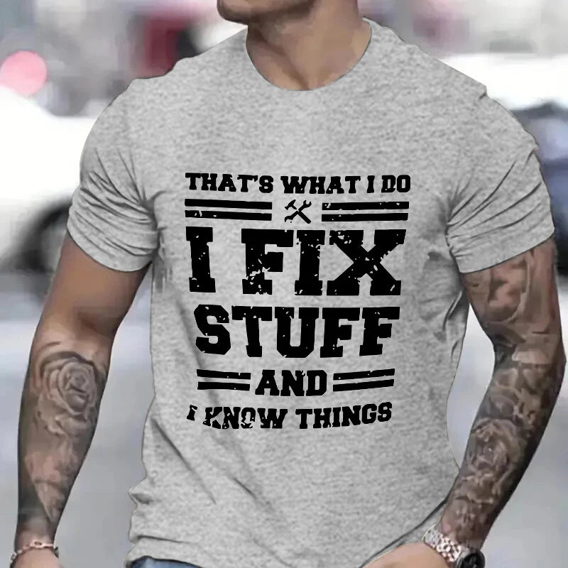 "I Fix Stuff & Know Things" Tee