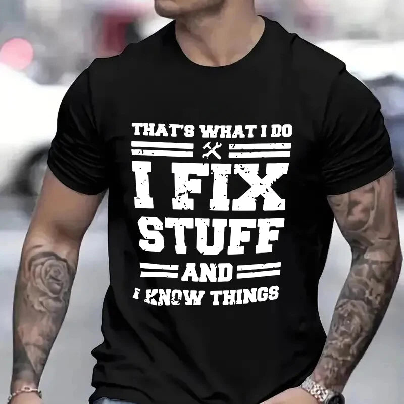 "I Fix Stuff & Know Things" Tee