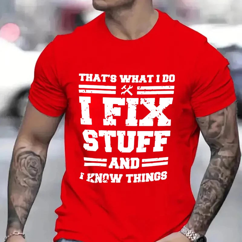 "I Fix Stuff & Know Things" Tee