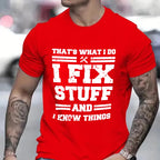 "I Fix Stuff & Know Things" Tee