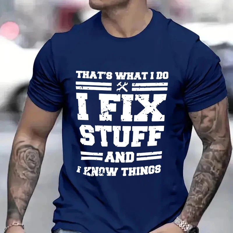 "I Fix Stuff & Know Things" Tee